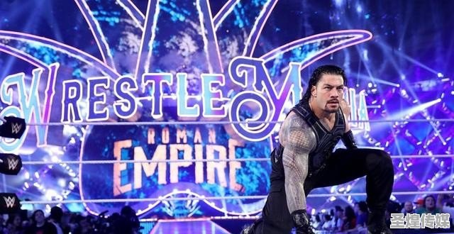 WWE精彩赛事与选手分析全面揭秘幕后故事_新手必看指南